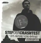 Stef Der Crashtest - Der Anfang Vom Anfang (Albumsampler)