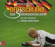 Stefan Gebelhoff - Deutschland. Ein Sommermärchen (Das WM-Tagebuch Von Sönke Wortmann)