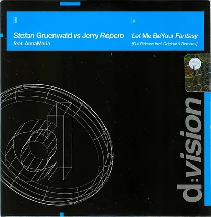 Stefan Grünwald vs Jerry Ropero Feat. AnnaMaria - Let Me Be Your Fantasy