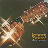 Stefan Grossman - Bottleneck Serenade