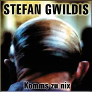 CD - Stefan Gwildis - Komms Zu Nix