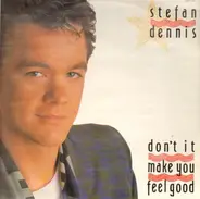 Stefan Dennis - Don't It Make You Feel Good