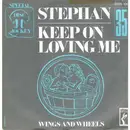 7inch Vinyl Single - Stefan - Keep On Loving Me
