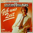 7inch Vinyl Single - Stefan Hallberg - Gib Uns Zeit