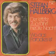 Stefan Hallberg - Der Letzte Zug Fährt Heute Nacht