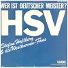 7inch Vinyl Single - Stefan Hallberg & Die Westkurven-Fans - Wer Ist Deutscher Meister? HSV