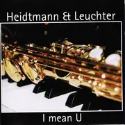 CD - Stefan Heidtmann & Heribert Leuchter - I Mean U