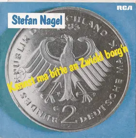 Stefan Nagel - Kannst Ma Bitte An Zwickl Borg'n / Bavaria