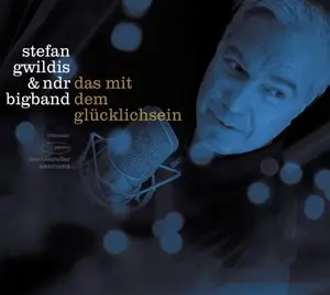 STEFAN & NDR BIG GWILDIS - DAS MIT DEM GLUCKLICHSEIN