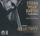 CD & DVD - Štefan 'Pišta' Bartuš & JazzBrothers Featuring Andy Middleton - Collectivity (Live At The Blue Note) - digipak