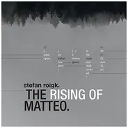 Stefan Roigk - The Rising Of Matteo