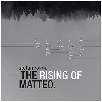 Stefan Roigk - The Rising Of Matteo