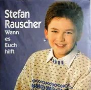 7inch Vinyl Single - Stefan Rauscher - Wenn Es Euch Hilft