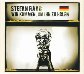 Stefan Raab - Wir Kommen, Um Ihn Zu Holen