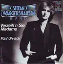 7inch Vinyl Single - Stefan Waggershausen - Verzeih'n Sie, Madame