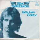 7inch Vinyl Single - Stefan Waggershausen - Bitte, Herr Doktor