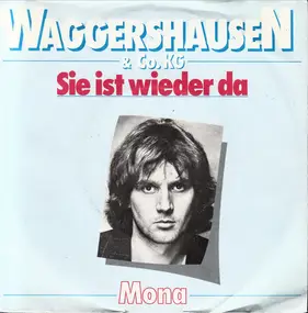 Stefan Waggershausen - Sie Ist Wieder Da / Mona