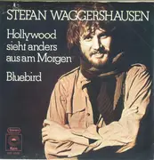7inch Vinyl Single - Stefan Waggershausen - Hollywood Sieht Anders Aus Am Morgen