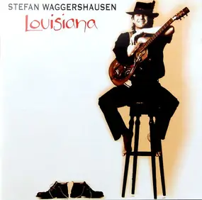 Stefan Waggershausen - Louisiana