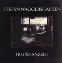 LP - Stefan Waggershausen - Traumtanzzeit