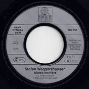 7inch Vinyl Single - Stefan Waggershausen - Mitten Ins Herz / Wenn Es So Sein Soll