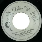 7inch Vinyl Single - Stefan Waggershausen - Nach Liebe Rufen Wirst Du Nie