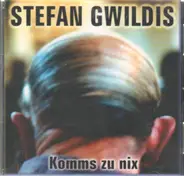 Stefan Gwildis ‎ - Komms Zu Nix