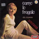 7inch Vinyl Single - Stefania - Come Le Fragole
