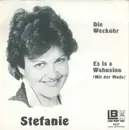 7inch Vinyl Single - Stefanie Vyhnak - Die Weckuhr / Es Is A Wahnsinn (Mit Der Mode)