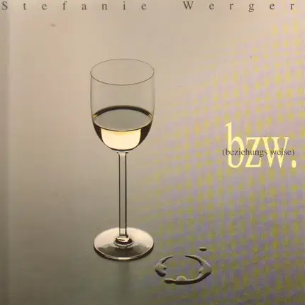 Stefanie Werger - Beziehungsweise