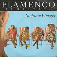 Stefanie Werger - Flamenco Turistico