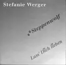 7inch Vinyl Single - Stefanie Werger - Steppenwolf