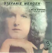 Stefanie Werger - I Wü Di G'spürn / Hob Mi Gern