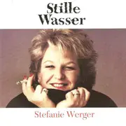 CD - Stefanie Werger - Stille Wasser