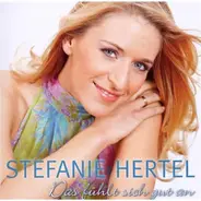 Stefanie Hertel - Das Fühlt Sich Gut An