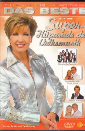 Stefanie Hertel / Hansi Hinterseer / Judith & Mel a.o. - Das Beste aus der Super-Hitparade Der Volksmusik, Die Neue - Präsentiert von Carolin Reiber
