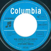 7inch Vinyl Single - Stefanie Simon - Wie Wird Es Dir Geh'n