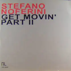 stefano noferini - Get Movin' Part II