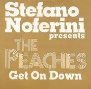 Stefano Noferini Presents The Peaches - Get On Down