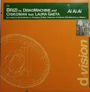 Stefano Brizi vs. DiskoMachine And Ciskoman Feat. Laura Gaeta - Ai Ai Ai