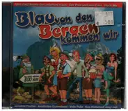 Stefano / Die Alpen Gigolos a.o. - Blau von den Bergen kommen wir