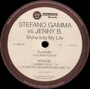 12inch Vinyl Single - Stefano Gamma vs. Jenny B. - Shine Into My Life