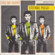 7inch Vinyl Single - Stefano Pulga - Take Me Higher
