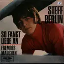 7inch Vinyl Single - Steff Berlin - So Fängt Liebe An