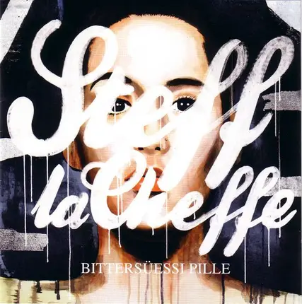 Steff la Cheffe - Bittersüessi Pille