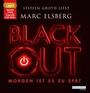 Steffen Groth Liest Marc Elsberg - Black Out - Morgen Ist Es Zu Spät