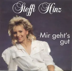 Steffi Hinz - Mir Geht's Gut