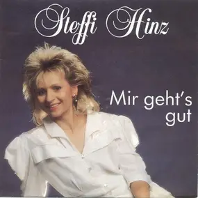 Steffi Hinz - Mir Geht's Gut