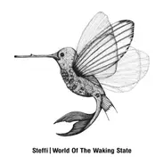 Steffi - World Of The Waking State