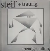 Steif + Traurig